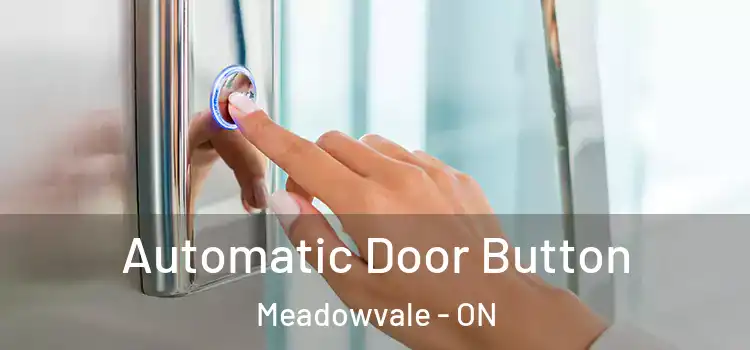  Automatic Door Button Meadowvale - ON