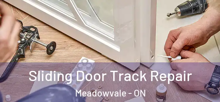 Sliding Door Track Repair Meadowvale - ON